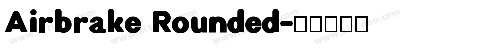 Airbrake Rounded字体转换